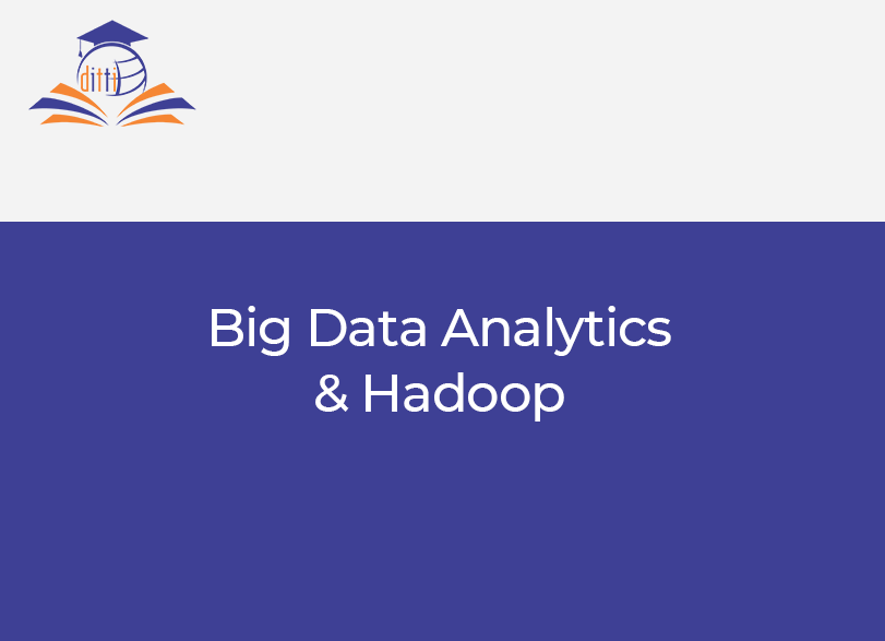 6. Big Data Analytics & Hadoop